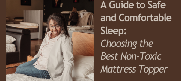 Non Toxic Mattress Toppers | Houston Natural Mattress